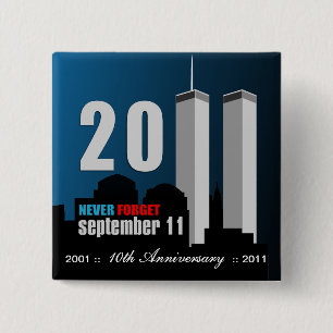 September 11th - 10th Anniversary Never Forget 15 Cm Square Badge