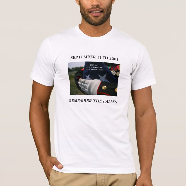 SEPTEMBER 11TH 2001 REMEMBER THE FALLEN T-Shirt (Front)