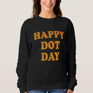 September 15th, Happy International Dot Day Premiu Sweatshirt