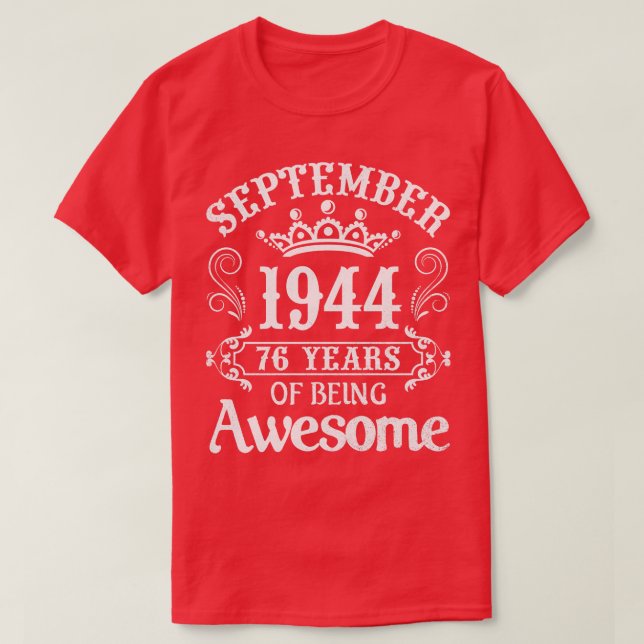 September 1944 Happy Birthday 76 Years Of Being Aw T-Shirt (Design Front)
