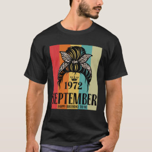 September 1972 Birthday Girl Messy Bun Happy Birth T-Shirt