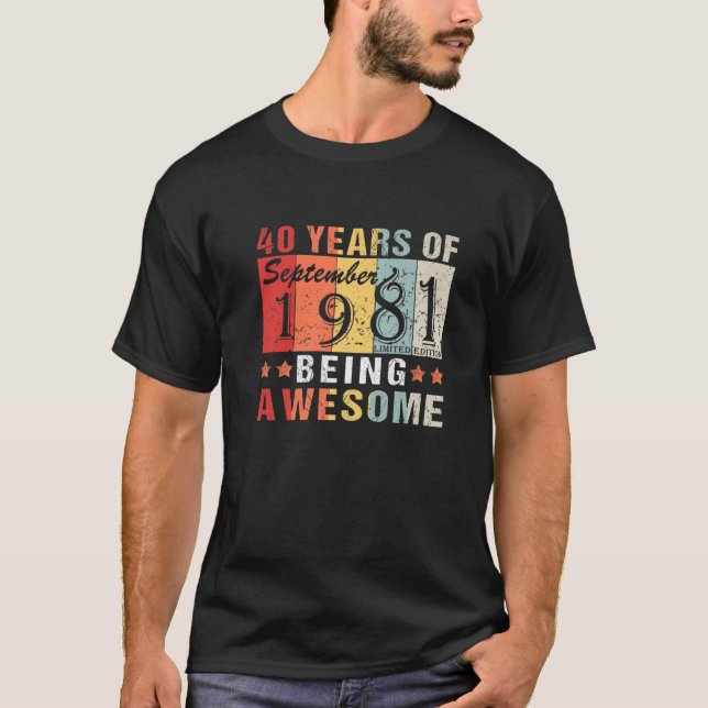September 1981 40 Years Of Being Awesome Cool 40Th T-Shirt (Front)