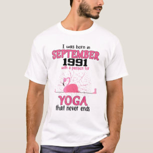 September 1991 With A Passion For Yoga That Never T-Shirt