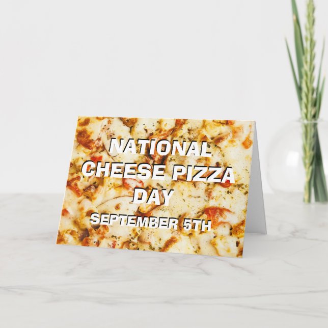 September 5th is National Cheese Pizza Day Card (Front)