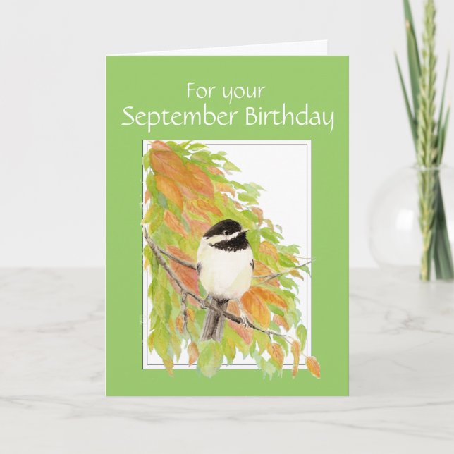 September Birthday  Autumn, Chickadee  Bird Card (Front)