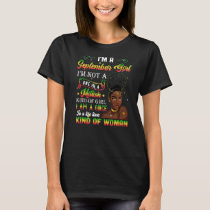 September Girl Birthday Once In Lifetime Kinda Wo T-Shirt