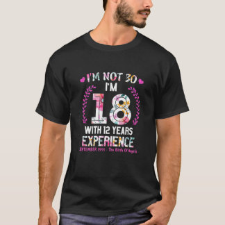 September Girls 1991 30 Birthday 30 Years Old I'm T-Shirt