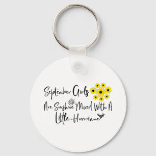 September Girls Are Sunshine Mixed With A Little Key Ring