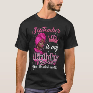 September Is My Birthday African Black Women Birth T-Shirt