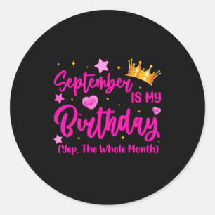 September Is My Birthday Queen Girls Women The Who Classic Round Sticker