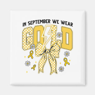 September We Wear Gold Coquette Bow Childhood Canc Magnet