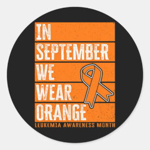 September We Wear Orange Leukaemia Awareness Classic Round Sticker