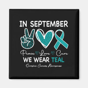 September we wear teal ovarian cancer awareness me magnet