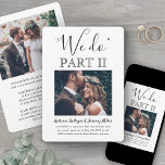 Sequel Wedding 2 Photo Simple Script We Do Part II Invitation<br><div class="desc">Invite family and friends to witness you say "I do" again with an elegant modern 2 photo sequel wedding invitation. All wording is simple to personalise including quote that reads "we do part II." Customise it for any type of marriage celebration, such as a vow renewal ceremony, 1st anniversary reception,...</div>