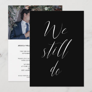Sequel Wedding Solid Black We Still Do Photo Invitation