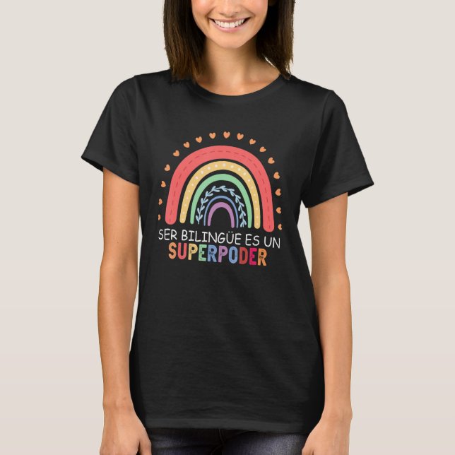 Ser bilingue es un superpoder Spanish Teacher back T-Shirt (Front)