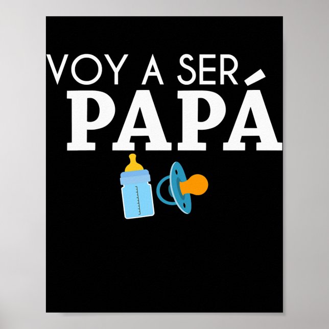Ser Papa Voy Hacer Papa Voy A Ser Papa Dad To Be Poster (Front)