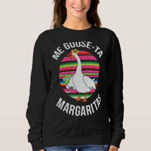 Serape Me Goose Ta Margaritas Cinco De Mayo Party Sweatshirt