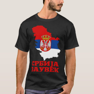 Serbia Flag for Serbs Srbija Zauvek Srbin T-Shirt