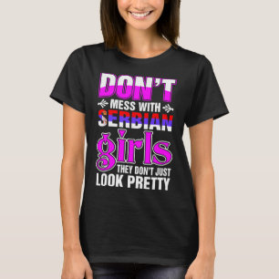 Serbian Girls Look Pretty T-Shirt