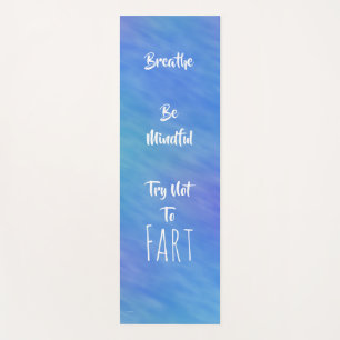Serene Try Not To Fart Yoga Mat