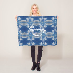 Serenity now! fleece blanket