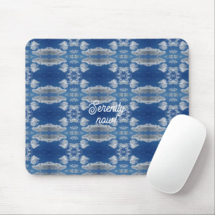 Serenity now! mouse pad