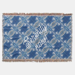 Serenity now! throw blanket