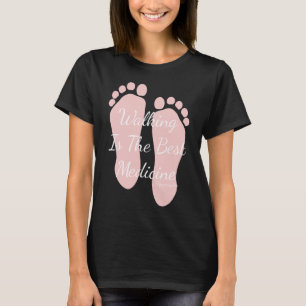 Serenity Quote Walking Is Man's Best Medicince T-Shirt