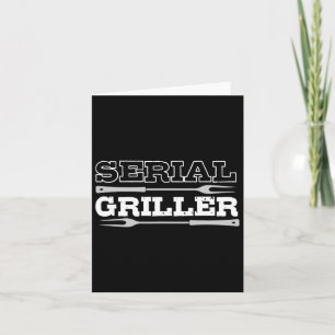 Serial Griller Bbq For A Fan Of Rbecue Card