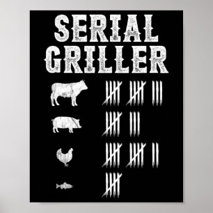 Serial Griller Funny Grilling Grill Bbq Master Fun Poster
