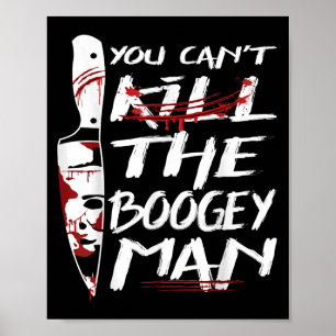 Serial Killer You Can´t Kill The Boogeyman Horror  Poster