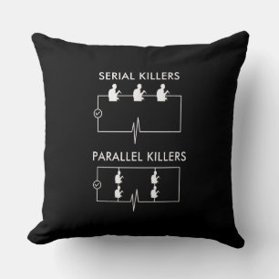 Serial Killers Parallel Killers Electrician Funny Cushion