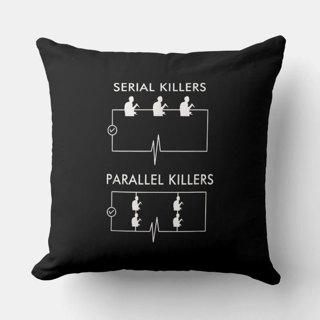 Serial Killers Parallel Killers Electrician Funny Cushion (Front)