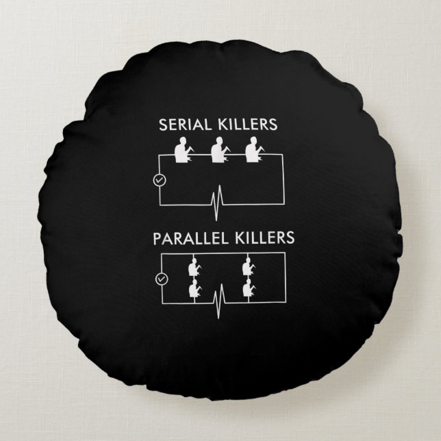 Serial Killers Parallel Killers Electrician Funny Round Cushion (Front)