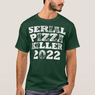 Serial Pizza Killer 2022 Bbq Grill & Smoker Barbec T-Shirt