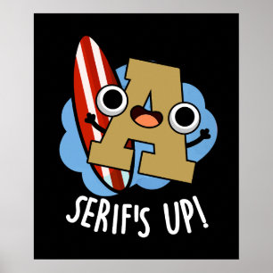 Serifs Up Funny Font Type Puns Dark BG Poster