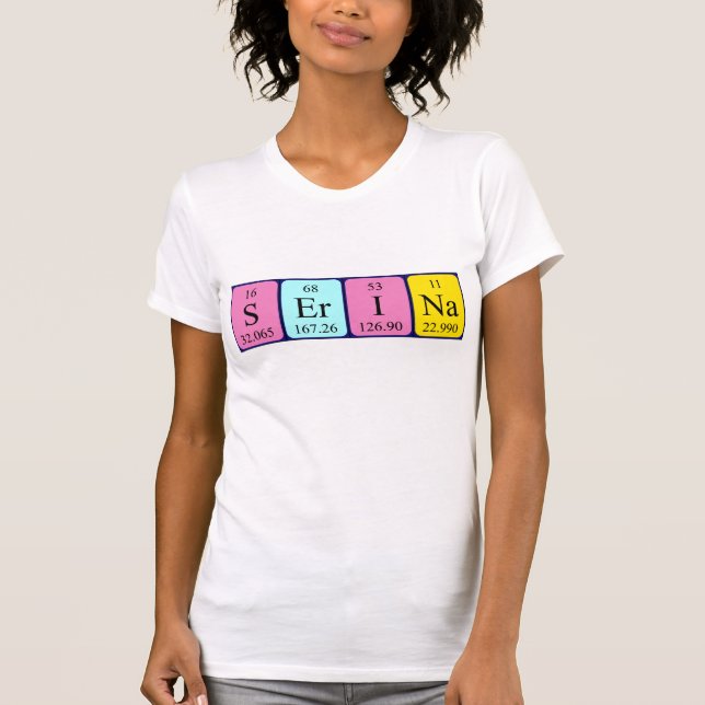 Serina periodic table name shirt (Front)