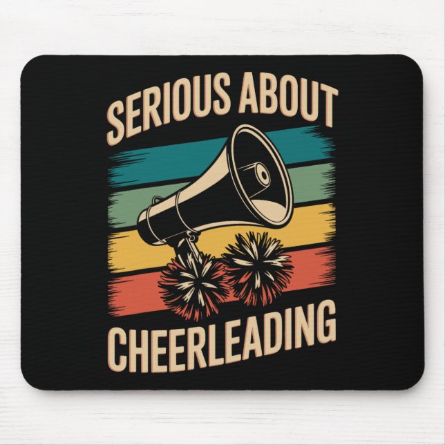 Serious About Cheerleading Funny Cheerleader  Mouse Pad (Front)