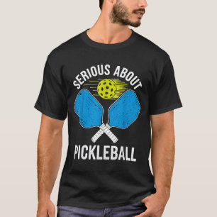 Serious about pickleball funny pickle ball  T-Shirt