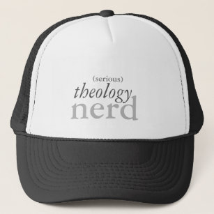 Serious theology nerd trucker hat
