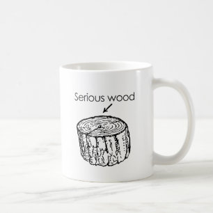 SERIOUS WOOD COFFEE MUG