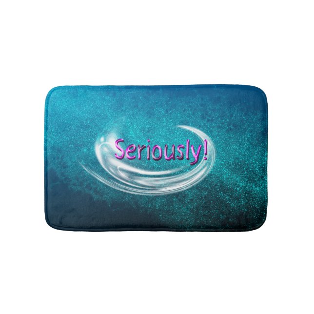 Seriously! Bath Mat (Front)