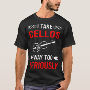 Seriously Cello Cellist T-Shirt