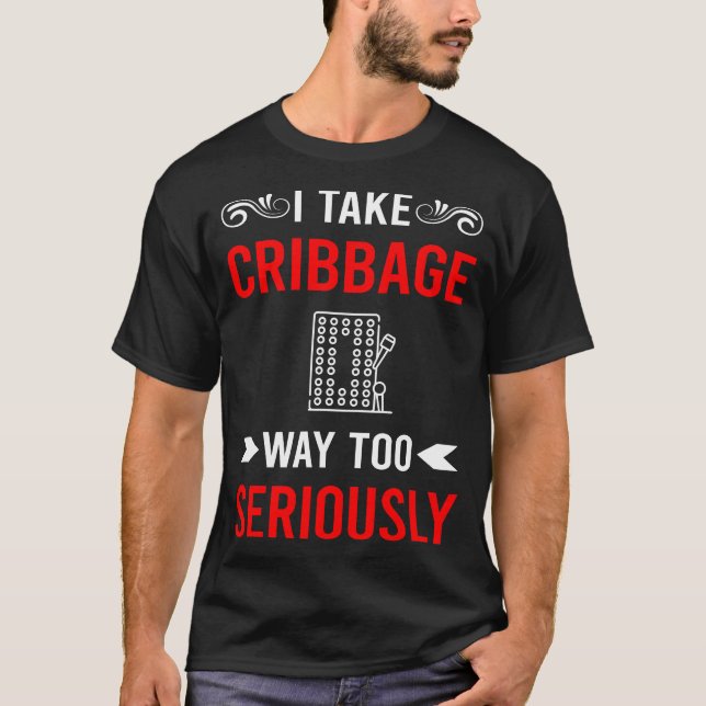 Seriously Cribbage Crib T-Shirt (Front)