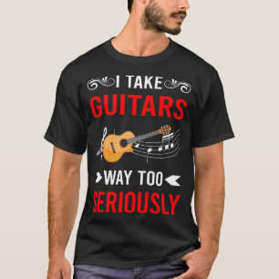 Seriously Guitar Guitarist T-Shirt