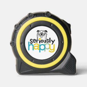 Seriously Happy Tape Measure 1