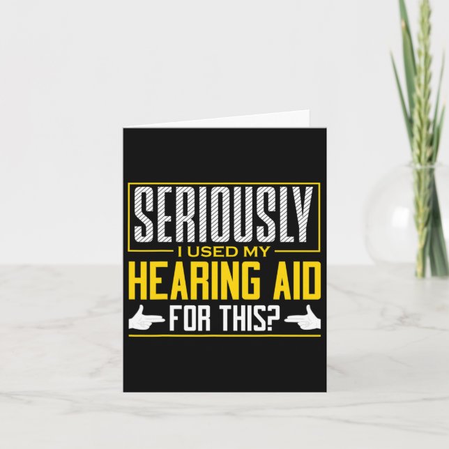 Seriously Hearing Aid Sign Language Deaf Awareness Card (Front)
