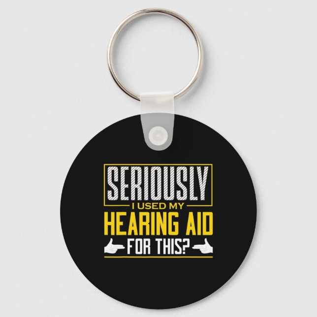 Seriously Hearing Aid Sign Language Deaf Awareness Key Ring (Front)