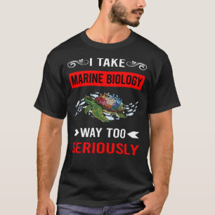 Seriously Marine Biology Biologist T-Shirt